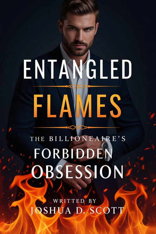 Entangled Flames: The Billionaire's Forbidden Obsession